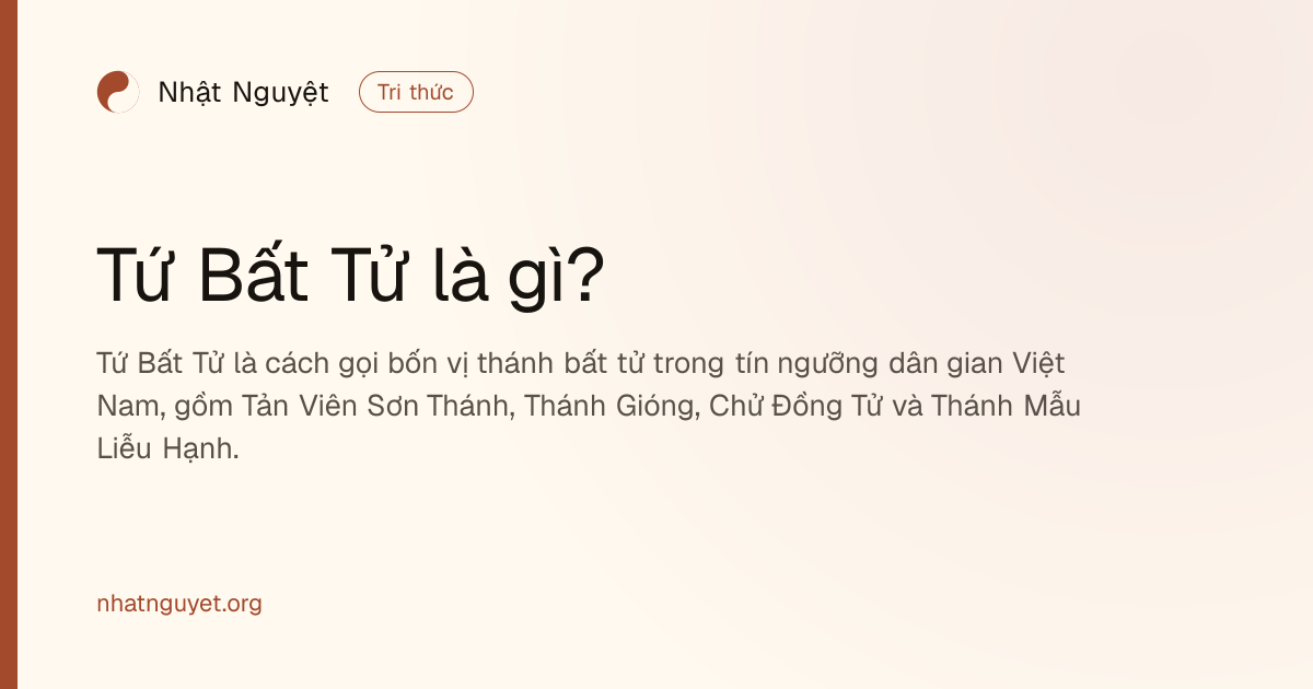 Tứ Bất Tử là gì?